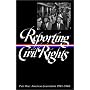 Reporting Civil Rights, Part One: American Journalism 1941-1963 (Library of America)