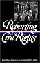 Reporting Civil Rights, Part One: American Journalism 1941-1963 (Library of America) Reporting Civil Rights, Part One: American Journalism 1941-1963 (Library of America)