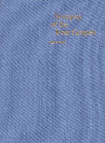 Synopsis of the Four Gospels : Completely Revised on the Basis of the Greek Text of the Nestle Aland (English-only text)