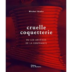 Cruelle coquetterie