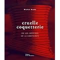 Cruelle coquetterie