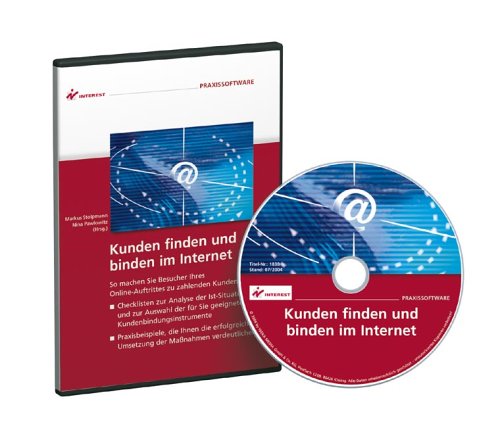 Kunden finden und binden im Internet, CD-ROM So machen Sie Besucher Ihres Online-Auftrittes zu zahlreichen Kunden