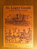 St. Leger Goold : a tale of two courts