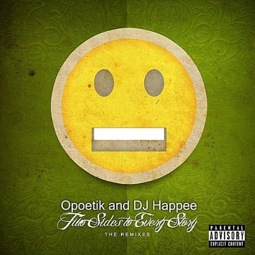 Opoetik and DJ Happee - Two Sides to Every Story