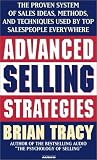 Advanced Selling Strategies: The Proven System Practiced by Top Salespeople