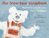 Our Snow Bear Scrapbook Memories and Recipes from Thalhimers