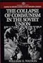 The Collapse of Communism in the Soviet Union