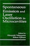 Spontaneous Emission and Laser Oscillation in Microcavities (Laser & Optical Science & Technology)