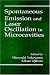 Spontaneous Emission and Laser Oscillation in Microcavities (Laser & Optical Science & Technology)