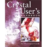 Crystal User's Handbook: An Illustrated Guidevon "Judy Hall"