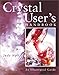 Crystal User's Handbook: An Illustrated Guide
