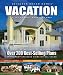 Book Designer Dream Homes Vacation & Getaway Home Plans: Over 200 Best-Selling Plans