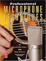 Professional Microphone Techniques (Mix pro audio series)