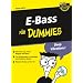 E-Bass f�r Dummies: F�r Rock, Pop, Funk, Reggae und Blues. Rock around the Bass (Fur Dummies)
