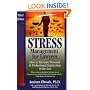 Stress Management For Lawyers: How To Increase Personal & Professional Satisfaction In The Law