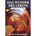 Das Wunder des Lebens - Faszination Liebe