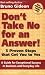Book Don't Take No for an Answer: 5 Proven Steps That Get You to Yes