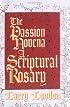 The Passion Novena: A Scriptural Rosary