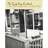 The Cafe Pongo Cookbook: More Than 220 Recipes from the Hudson Valley