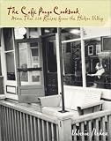 The Cafe Pongo Cookbook: More Than 220 Recipes from the Hudson Valley