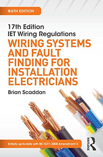 17th Edition IET Wiring Regulations: Wiring Systems and Fault Finding for Installation Electricians