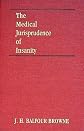 The Medical Jurisprudence of Insanity