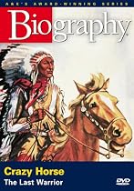 Biography - Crazy Horse: The Last Warrior