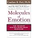 The Molecules of Emotion: Why You Feel the Way You Feel
