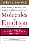 Molecules Of Emotion: The Science Behind Mind-Body Medicine