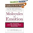 Molecules Of Emotion: The Science Behind Mind-Body Medicine by Candace B. Pert