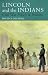 Lincoln and the Indians: CIVIL WAR POLICY AND POLITICS