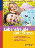 Produkt-Bild: Lebensfreude statt Stress: Pers&ouml;nliche Stressfaktoren erkennen und hinter sich lassen. Anst&ouml;&szlig;e - &Uuml;bungen - orientalische Weisheiten