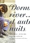 Dormir, r�ver ... et autres nuits : Edition bilingue fran�ais-anglais