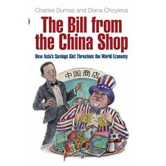 The Bill From The China Shop: How Asia's Savings Glut Threatens the World Economy