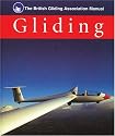 British Gliding Association Manual: Gliding (Flying and Gliding)