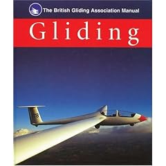British Gliding Association Manual: Gliding (Flying and Gliding)