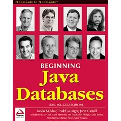 Beginning Java Databases: JDBC, SQL, J2EE, EJB, JSP, XML