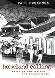 Homeland Calling: Exile Patriotism and the Balkan Wars