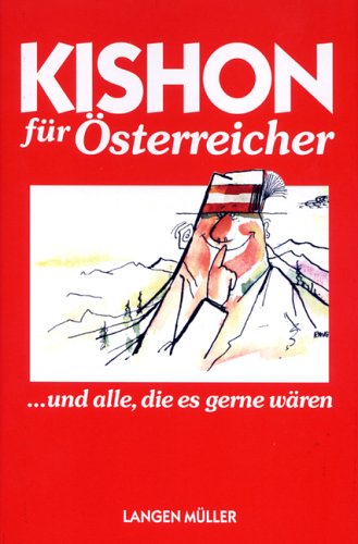 Kishon für Österreicher und alle, die es gerne wären by Ephraim Kishon