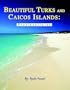 Beautiful Turks and Caicos Islands: Providenciales: A Photographic Journey to the Queen Of the Carribean