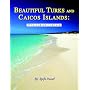 Beautiful Turks and Caicos Islands: Providenciales: A Photographic Journey to the Queen Of the Carribean