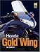 Honda Gold Wing (Haynes Great Bike)