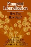 Financial Liberalization: How Far, How Fast?