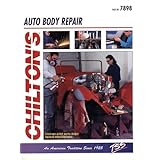 Chilton's Auto Body Repair (Chilton's Guide to Auto Body Repair - Part No. 7898)