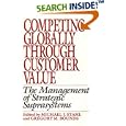 Competing Globally Through Customer Value: The Management of... by Michael J. Stahl and Gregory M. Bounds