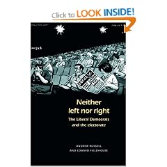 Neither Left Nor Right? The Liberal Democrats and the Electorate: The Electoral Politics of the Liberal Democrats