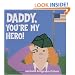 Daddy, You're My Hero!