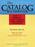 The Catalog Handbook: How to Produce a Successful Mail Order Catalog