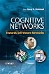 Cognitive Networks: Towards Self-Aware Networks
