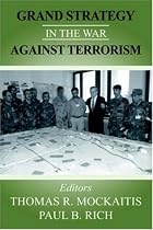 Grand Strategy in the War Against Terrorism